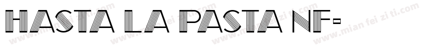 Hasta La Pasta NF字体转换